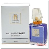 парфюмерия, парфюм, туалетная вода, духи Lancome Mille & Une Roses